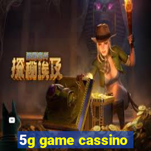 5g game cassino